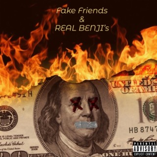 Fake Friends & Real Benji's