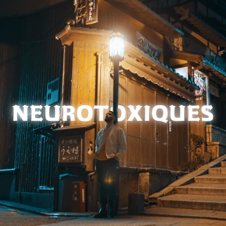 NEUROTOXIQUES | Boomplay Music