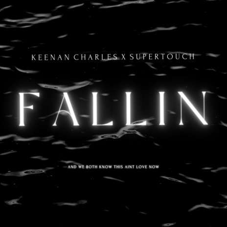 Fallin ft. SUPERTOUCH | Boomplay Music