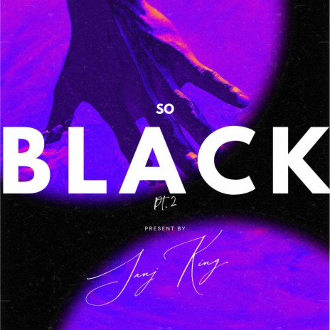 So Black, Pt. 2 | Boomplay Music