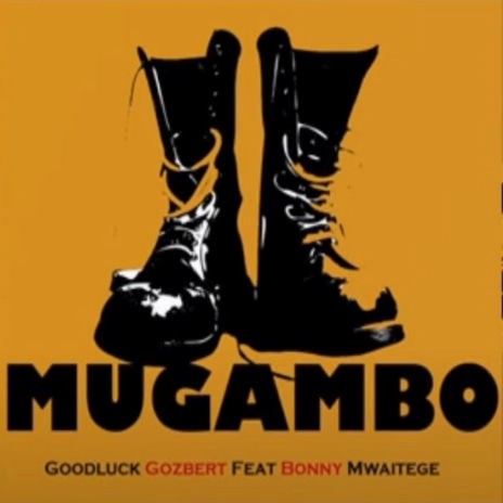 Mugambo ft. Bony Mwaitege | Boomplay Music