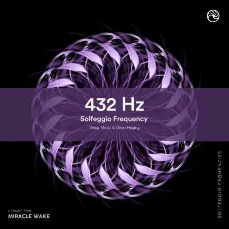 432 Hz Solfeggio Frequency ft. Miracle Wake & Solfeggio Frequencies Healing Music | Boomplay Music