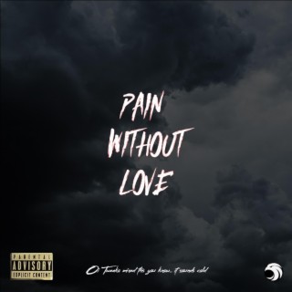 Pain without love