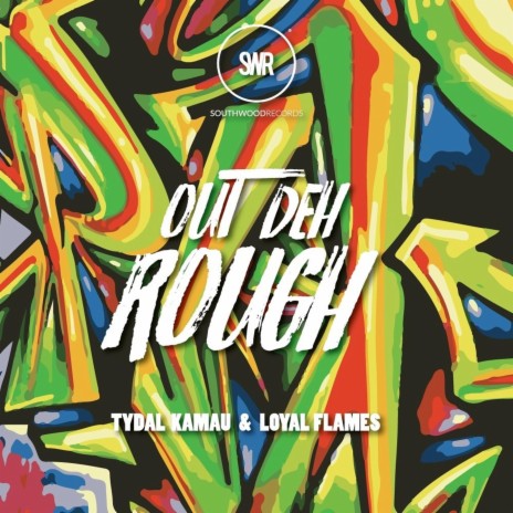 Out Deh Rough | Boomplay Music