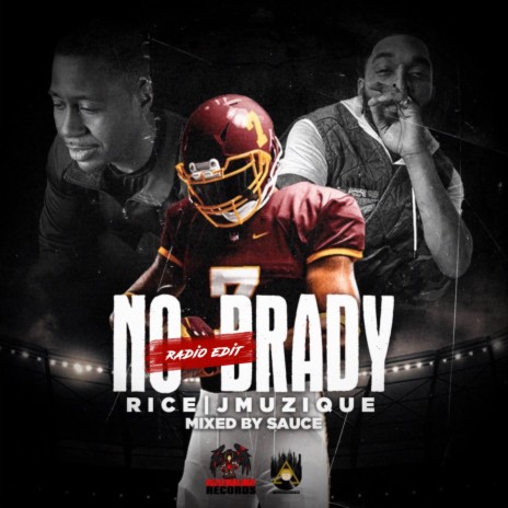 No Brady (radio edit) ft. J Muzique | Boomplay Music