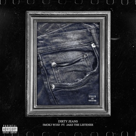 Dirty Jeans (feat. Jake The Listener) | Boomplay Music