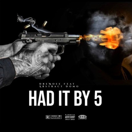 Had it by 5 (feat. Abstract Domo) | Boomplay Music