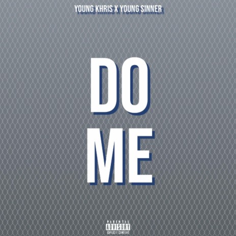 Do Me (Remix) ft. Young Sinner