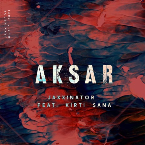 Aksar (feat. Kirti Sana) | Boomplay Music