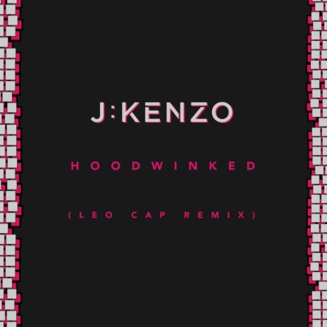 Hoodwinked (Leo Cap Remix)