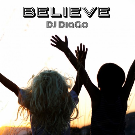 Believe | Boomplay Music