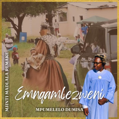 Emnqamlezweni (Mjinti Madlala Remix) ft. Mjinti Madlala | Boomplay Music