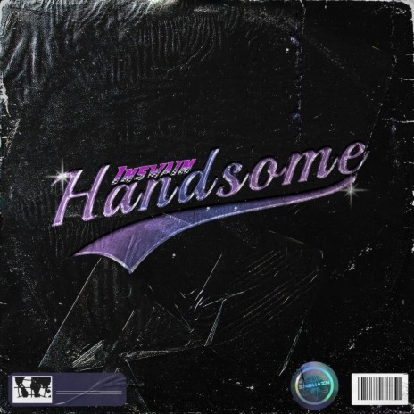 Handsome | Boomplay Music