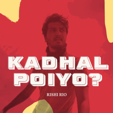 Kadhal Poiyo | Boomplay Music