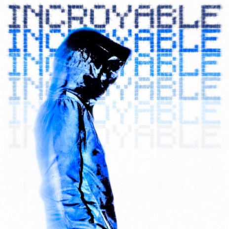 Incroyable | Boomplay Music