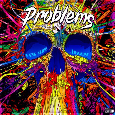PROBLEMS ft. Yxng Slipp & Xylem | Boomplay Music