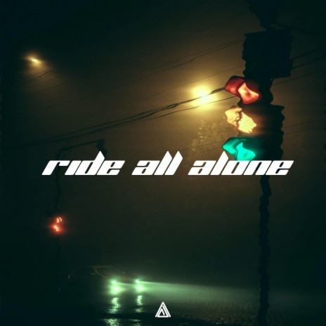 Ride All Alone | Boomplay Music