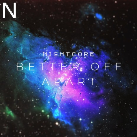 Better Off Apart | Boomplay Music