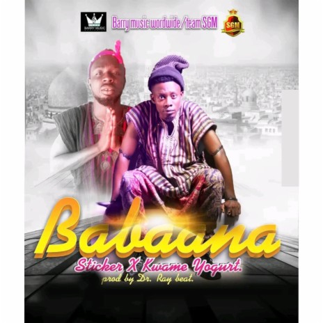 Mallam Baabana ft. Kwame Yogot | Boomplay Music