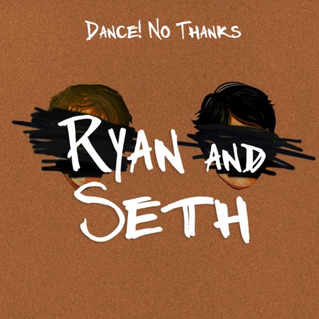 Ryan and Seth | Boomplay Music