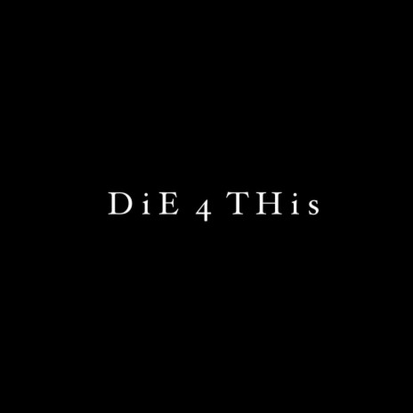 Die 4 This ft. JayBay