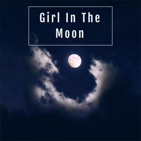 Girl In The Moon | Boomplay Music