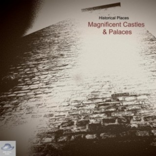 Historical Places (Magnificent Castles & Palaces)