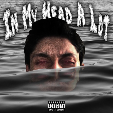 In My Head A Lot | Boomplay Music