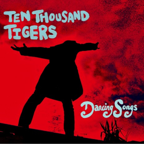 Ten Thousand Tigers | Boomplay Music