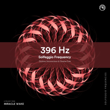 396 Hz Destroy Blockages & Negativity ft. Miracle Wake & Solfeggio Frequencies Healing Music | Boomplay Music