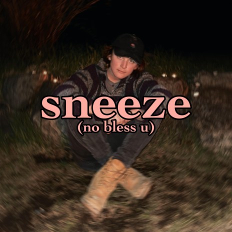 sneeze (no bless u) | Boomplay Music