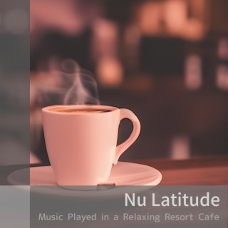 Music Played in a Relaxing Resort Cafe