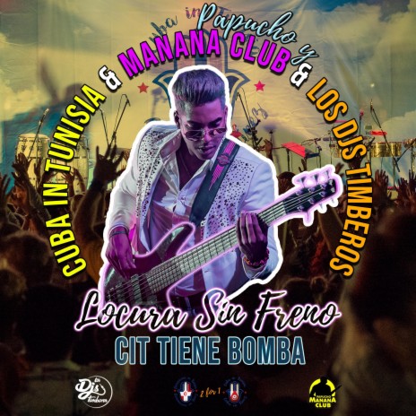 Locura Sin Frenos (CIT Tiene Bomba) ft. Los DJs Timberos | Boomplay Music