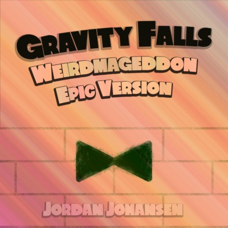 Gravity Falls Weirdmageddon (Epic Version) | Boomplay Music
