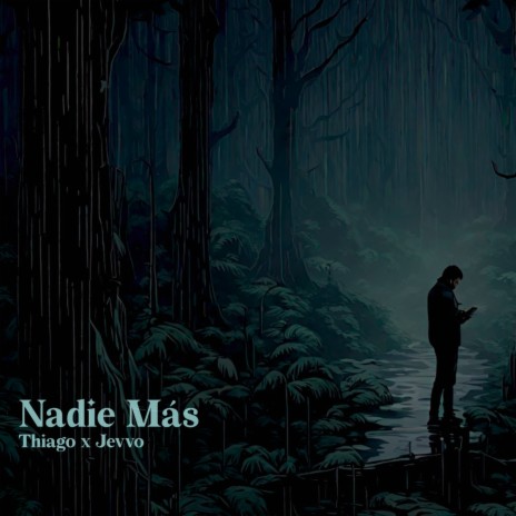 Nadie Mas ft. thiago | Boomplay Music