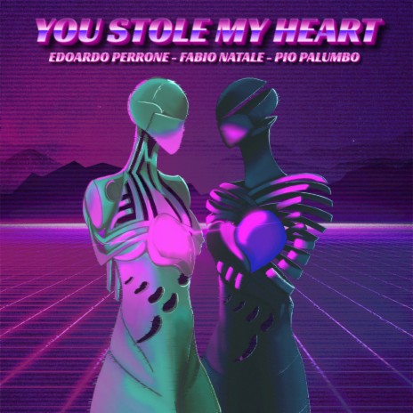 You Stole My Heart ft. Fabio Natale & Pio Palumbo | Boomplay Music