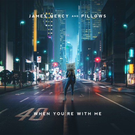 When You're With Me ft. Pillows | Boomplay Music