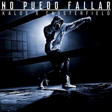 No Puedo Fallar ft. Chusterfield & Garolo | Boomplay Music