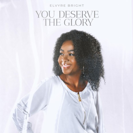 You Deserve the Glory | Boomplay Music