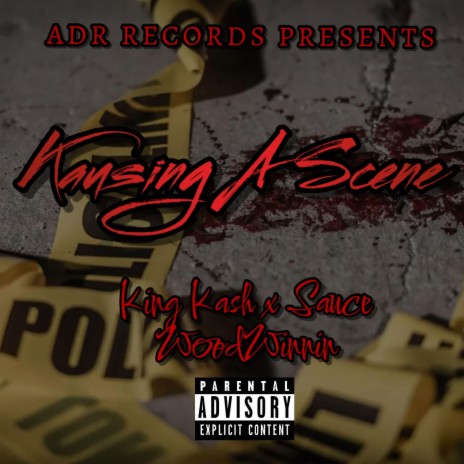 Kausing A Scene ft. Sauce WoodWinnin | Boomplay Music