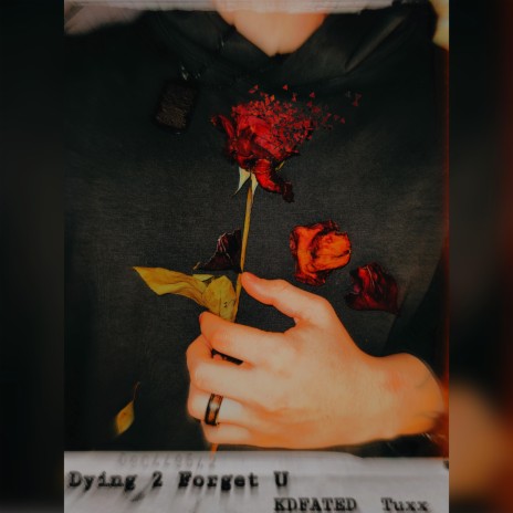 Dying 2 Forget U ft. Tuxx | Boomplay Music