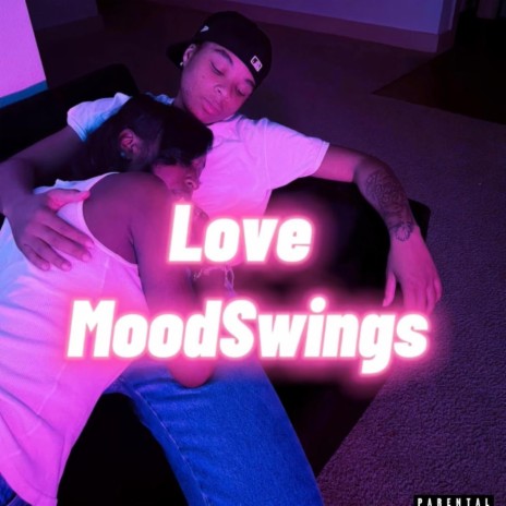 Love MoodSwings | Boomplay Music