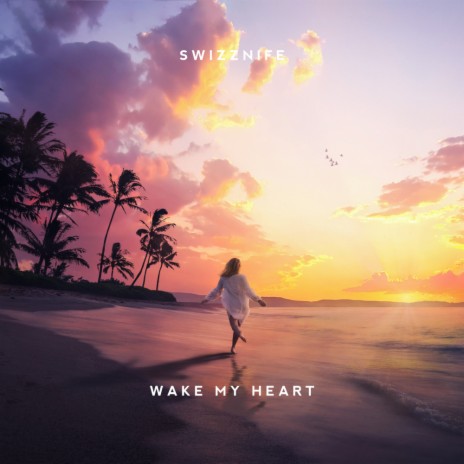 Wake My Heart | Boomplay Music