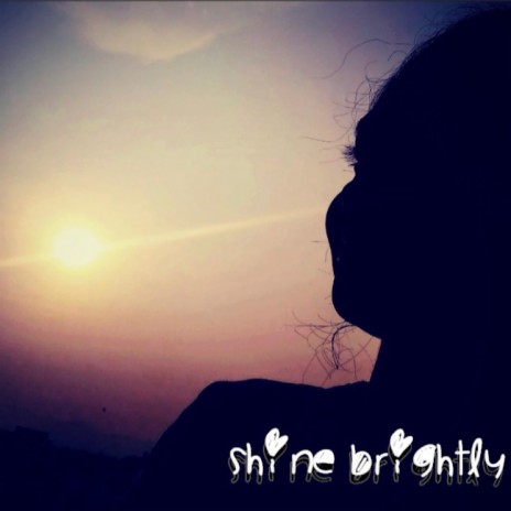 Shine Brightly | Boomplay Music