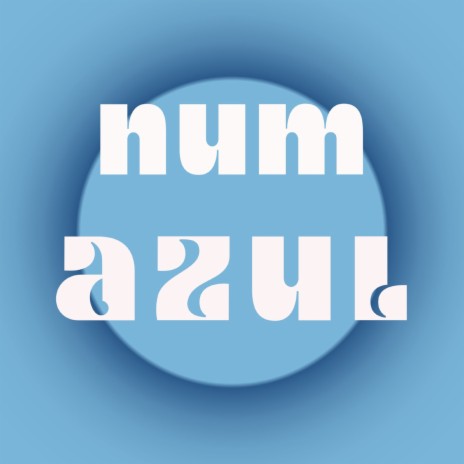 Num Azul | Boomplay Music