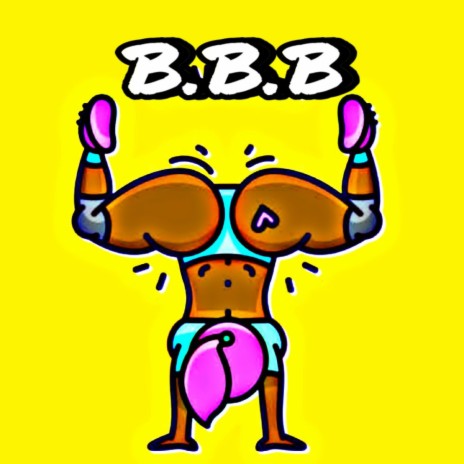 B.B.B | Boomplay Music