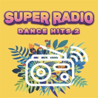 Super Radio Dance Hits, Vol. 2