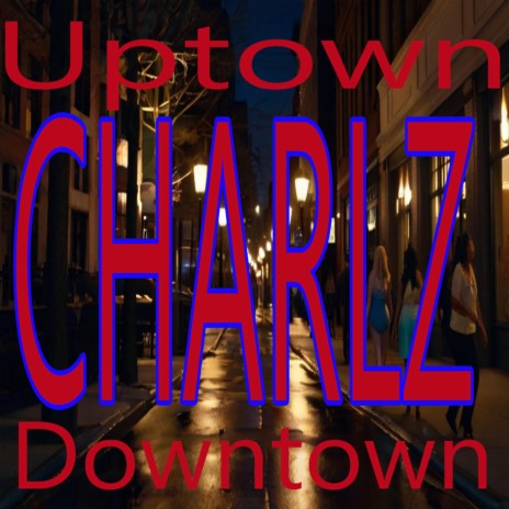 Uptown Downtown | Boomplay Music