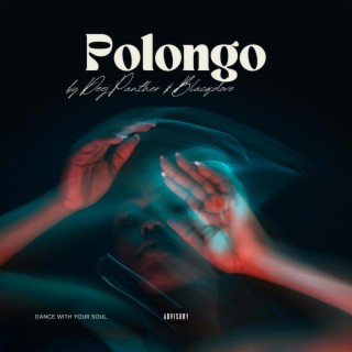Polongo ft. Blacqdove lyrics | Boomplay Music