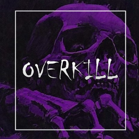 Overkill | Boomplay Music